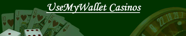 usemywallet casinos